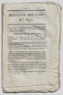 Bulletin Des Lois N°630 1823 Mont-de-Piété Besançon/Duc D'Avary Gouverneur 19e Division Militaire/Ruffié Forge De Foix - Décrets & Lois