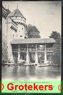 VEYTAUX Château De Chillon Pont Bernois Et Entrée Du Château Sent 1902 LAUSANNE > Constantine /ALGERIE - Constantine