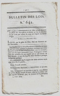 Bulletin Des Lois N°642 1823 Amnistie En Faveur Des Sous-officiers Et Soldats...désertion (campagne Du Duc D'Angoulême) - Décrets & Lois