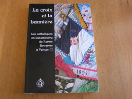 LA CROIX ET LA BANNIERE Régionalisme Religion Art Orval Scout Scoutisme Jeunesse Catholique Degrelle Ardenne Arlon Gaume - Belgique