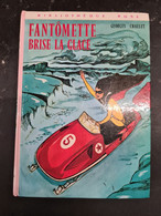 Fantomette Brise La Glace  Georges Chaulet +++TBE+++ LIVRAISON GRATUITE+++ - Bibliothèque Rose