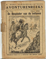 A. Hans Kinderbibliotheek Avonturenreeks 774a De Bespieder Van De Indianen - Juniors