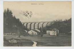 XERTIGNY - Le Viaduc - Xertigny