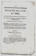 Bulletin Des Lois N°686 1824 Fixation Des Dépenses Et Recettes 1825 (budget)/Indemnités Aux Juges Greffiers.../Majorats - Decreti & Leggi