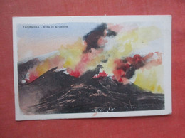 Taormina Etna In Eruzione    Ref 5030 - Sin Clasificación