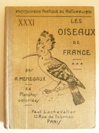 ENCYCLOPEDIE DU NATURALISTE XXXI - LES OISEAUX DE FRANCE - VOLUME 3 - MENEGAUX A. - 1937 - Encyclopédies