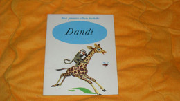 LIVRE ENFANT MON PREMIER ALBUM HACHETTE DANDI...ANNEE 1972... - Hachette