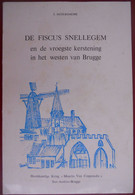 DE FISCUS SNELLEGEM En De Kerstening In Het Westen Van Brugge Door J. Noterdaeme Jabbeke Varsenare - Histoire