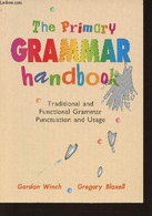 The Primary Grammar Handbook- Traditional And Functional Grammar Punctuation And Usage - Winch Gordon, Blaxell Gregory - - Inglés/Gramática