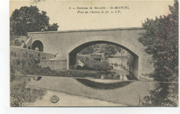 13/MARSEILLE  - St MARCEL - Pont Du Chemin De Fer - Environs De Marseille - Saint Marcel, La Barasse, Saintt Menet