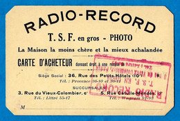 Carte D'Acheteur Donnant Droit à Une Remise RADIO-RECORD T.S.F. En Gros PHOTO 75006 75010 75017 Paris - Visiting Cards