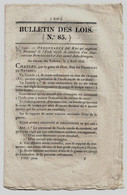 Bulletin Des Lois N°85 1826 Ecole Royale De Cavalerie (aide-chirurgien..)/Religieuses De Moncontour/Religieuses De Crest - Décrets & Lois