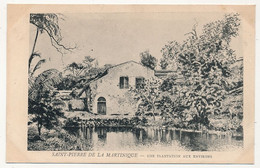 CPA - MARTINIQUE - SAINT-PIERRE De La Martinique - Une Plantation Aux Environs - Other & Unclassified