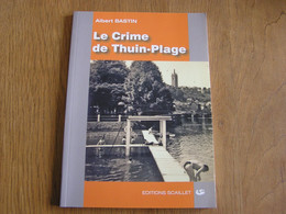 LE CRIME DE THUIN PLAGE Albert Bastin Auteur Ecrivain Belge Hainaut Roman Policier Thudinie - Autores Belgas