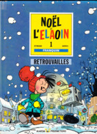 BD - NOEL ET L'ELAOIN - TOME 1 : RETROUVAILLES. - FRANQUIN / STIBANE / SERDU - 1990  MARSU(BSF) - Franquin