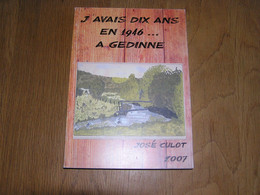 J' AVAIS 10 ANS EN 1946 à GEDINNE José Culot Régionalisme Ardenne Histoire Réçits Vie Rurale Sport Guerre 40 45 Football - Belgique