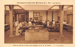 76-LA-HAVRE- COMPAGNIE INDUSTRIELLE MARITIME C.I.M - HÔTEL DU PARC DE LA HEVE POUR PASSAGERS DE 2E ET 3 CL LA CUISINE - Ohne Zuordnung