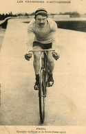 Emile FRIOL * Coureur Cycliste Né à Lyon * Sprinter Français Cyclisme Vélo Pneu Hutchinson Champion France Monde 1910 - Cyclisme