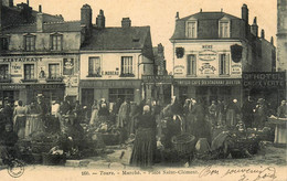 Tours * 1905 * Marché , Place St Clément * Restaurant BRASSOUS * Comptoir Coiffeur * Hôtel St Louis * Café Breton - Tours