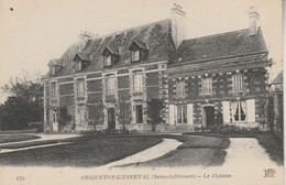 76 - CRIQUETOT L' ESNEVAL - Le Château - Criquetot L'Esneval