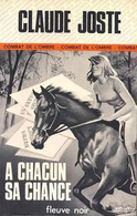 A Chacun Sa Chance - De Claude Joste - Fleuve Noir N° 1347 - 1977 - Fleuve Noir