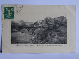 CPA (83) Var - BARJOLS - Pont De L'Arc Et Vallée De La Fontaine De Roubeaud - Barjols