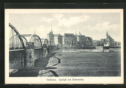 AK Torgau, Schloss Mit Elbbrücke - Torgau