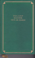 PAUL LOUP SULITZER - TETE DE DIABLE - Roman - 472 Pages - Relié - Aventure