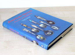 LIVRE - AMERICAN SPOONS SOUVENIR AND HISTORICAL By D.RAINWATER & D.FELGER  1990 SCHIFFER         (0512.223) - Kultur