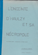 Brochure L ENCEINTE D HAULZY ET SA NECROPOLE  Georges Goury  Dédicace De L Auteur 108 Pages   VOL 1 Fascicule II - Archeologia