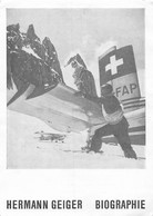 Hermann Geiger - Pilote Des Glaciers - Publicité Pour Sa Biographie - Librairie Marguerat - Lausanne  (10 X 15 Cm) - Pubblicitari