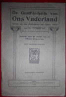 DE GESCHIEDENIS VAN ONS VADERLAND Door G. Thirifay 1929 Middengraad Vd Lagere School België Gent Koningshuis Oorlog - Histoire