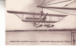 AEROPLANE CAUDRON TYPE G 3 HYDRAVION HISSE A BORD DU FOUDRE - ....-1914: Precursores