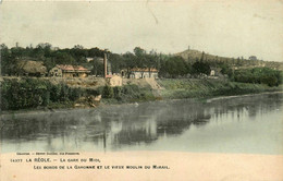 La Réole * La Gare Du Midi * Les Bords De La Garonne * Le Vieux Moulin Du Mirail * Minoterie - La Réole