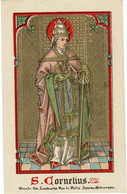 Saint Cornelius Steendruk Lombaerts Deurne Goldprint Gouddruk Image Pieuse Holy Card Santini Canivet Carte Religieuse - Personen