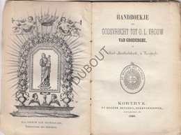 KORTRIJK Handboekje OLV Van Groeninghe Drukkerij Beyaert Kortryk 1860 (N800) - Antiguos