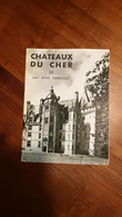 Châteaux Du  Cher  II Par Jean Ferragut "Art & Tourisme" - Unclassified