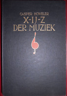 X-IJ-Z DER MUZIEK Door Casper Höweler X-Y-Z Met Medewerking Van  C. Poustochkine - Histoire
