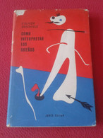 ANTIGUO LIBRO CÓMO INTERPRETAR LOS SUEÑOS F. OLIVER BRACHFELD JOSÉ JANÉS EDITOR 1949 PRIMERA EDICIÓN, TIPOGRAFÍA MIGUZA - Philosophie & Psychologie