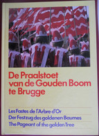 DE PRAALSTOET VAN DEN GOUDEN BOOM BRUGGE Door Walter Baes Katrien Norro Tony Willems Fastes Festzug Pageant - Histoire