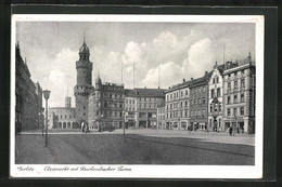 AK Görlitz, Obermarkt Mit Reichenbacher Turm - Reichenbach I. Vogtl.