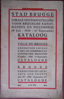 1928 BRUGGE BRUGES Lokale Tentoonstelling Kunst Handel Nijverheid Cataloog Exposition Art Commerce Industrie Publiciteit - Histoire