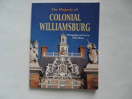 THE MAJESTY OF COLONIAL WILLIAMSBURG - Photography And Text By Peter BENEY - Kultur