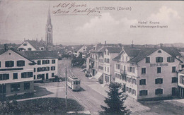 Wetzikon ZH, Tramway, Hotel Krone, Bes. Wolfenberger-Siegrist (18.10.1915) - Wetzikon