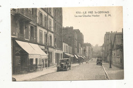 Cp , 93 , LE PRE SAINT GERVAIS ,la Rue CHARLES NADIER ,automobiles , Café ,  Vierge - Le Pre Saint Gervais