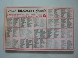 Calendario Pubblicitario Tascabile "CALZA BLOCH - CAMPIONATO DUI CALCIO DIVISIONE NAZIONALE SERIE A 1965 - 1966" - Petit Format : 1961-70