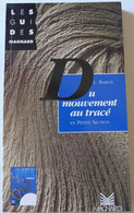 Liliane Baron - Du Mouvement Au Tracé. En Petite Section /  2002 - éd. Magnard - 0-6 Años