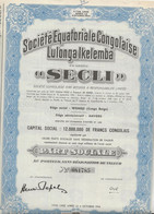 SOCIETE EQUATORIALE CONGOLAISE  - LULONGAIKELEMBA " SECLI"  PART SOCIALE  ANNEE 1944 - Africa