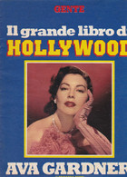 AVA GARDNER - ATTRICE - RIVISTA - GENTE IL GRANDE LIBRO DI HOLLYWOOD -  FASCICOLO - Dossier - Cinéma Et Musique