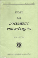 ACADEMIE DE PHILATELIE DOCUMENTS PHILATELIQUES N° 106 + Sommaire Index Du 1 Au 106 - Altri & Non Classificati